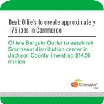 Gov. Nathan Deal: Ollie’s To Create Approximately 175 Jobs In Commerce